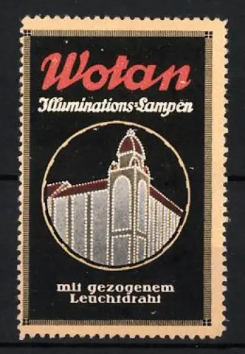 Reklamemarke Wotan, Illuminations-Lampen, Beleuchtetes Gebäude