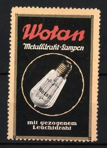 Reklamemarke Wotan, Metalldraht-Lampen, Glühbirne mit gezogenem Leuchtdraht
