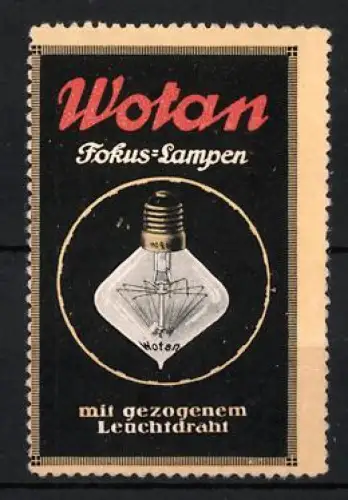 Reklamemarke Wotan, Fokus-Lampen, Glühbirne mit gezogenem Leuchtdraht