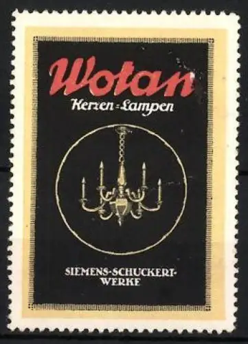 Reklamemarke Wotan, Kerzen-Lampen, Kronleuchter mit falschen Kerzen