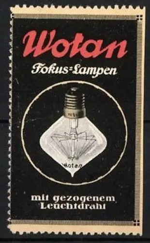 Reklamemarke Wotan, Fokus-Lampen, Glühbirne mit gezogenem Leuchtdraht