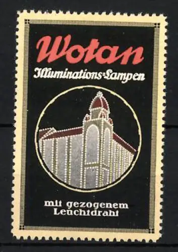 Reklamemarke Wotan, Illuminations-Lampen, Gebäude mit heller Beleuchtung