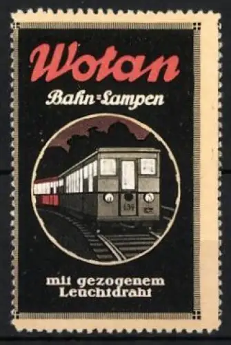 Reklamemarke Wotan, Bahn-Lampen, Zug mit heller Beleuchtung