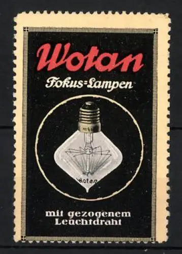 Reklamemarke Wotan, Fokus-Lampen, Glühbirne mit gezogenem Leuchtdraht