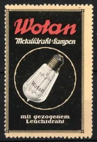 Reklamemarke Wotan, Metalldraht-Lampen, Glühbirne mit Firmenname
