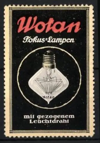 Reklamemarke Wotan, Fokus-Lampen, Glühbirne mit Leuchtdraht