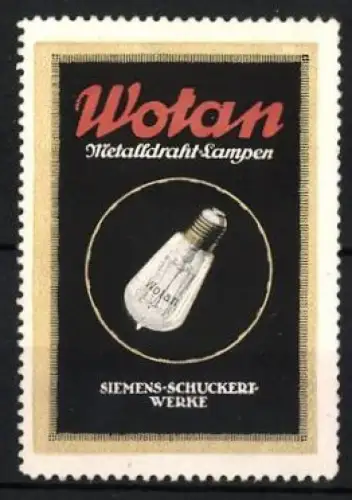 Reklamemarke Wotan, Siemens-Schuckert-Werke, Metalldraht-Lampen
