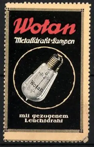 Reklamemarke Wotan, Metalldraht-Lampen, Glühbirne mit Firmenname