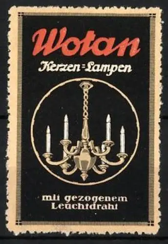 Reklamemarke Wotan, Kerzen-Lampen, Kronleuchter mit elektrischen Kerzen