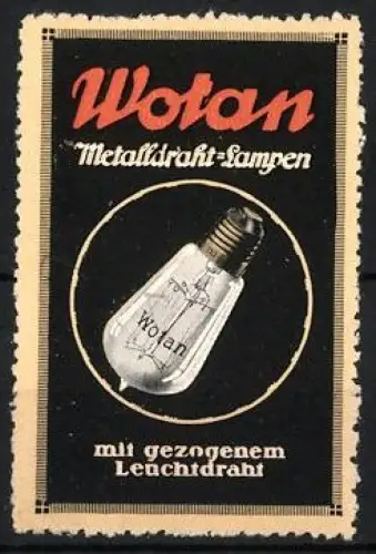 Reklamemarke Wotan, Metalldraht-Lampen, Glühbirne mit Leuchtdraht