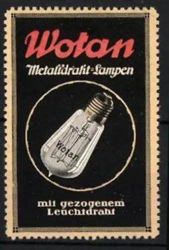 Reklamemarke Wotan, Metalldraht-Lampen, Glühbirne vor dunklem Hintergrund