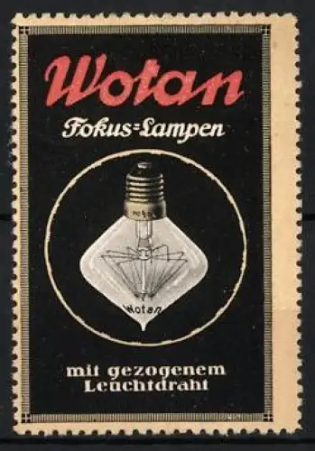 Reklamemarke Wotan, Fokus-Lampen, Glühbirne mit gezogenem Leuchtdraht