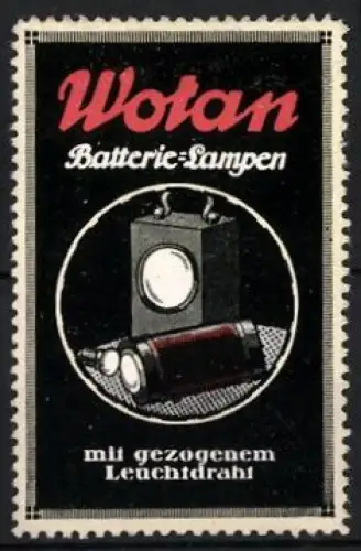 Reklamemarke Wotan, Batterie-Lampen, Verschiedene Batterie-Lampen
