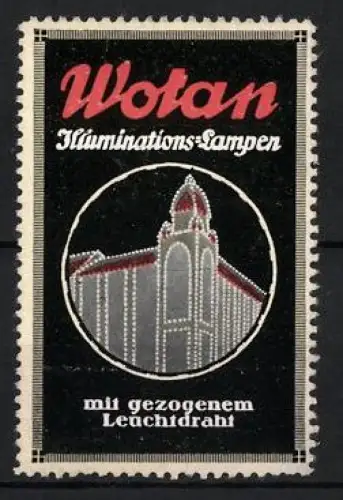 Reklamemarke Wotan, Illuminations-Lampen, Beleuchtetes Gebäude