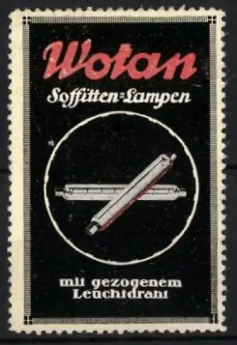 Reklamemarke Wotan, Soffitten-Lampen, Zwei Leuchtröhren