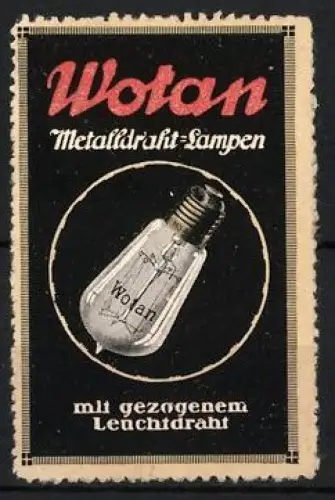 Reklamemarke Wotan, Metalldraht-Lampen, Glühbirne mit Logo