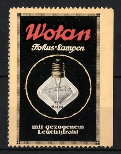 Reklamemarke Wotan, Fokus-Lampen, Glühbirne auf dunklem Hintergrund
