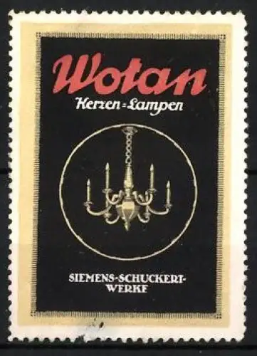 Reklamemarke Wotan, Kerzen-Lampen, Kronleuchter mit glühenden Kerzen