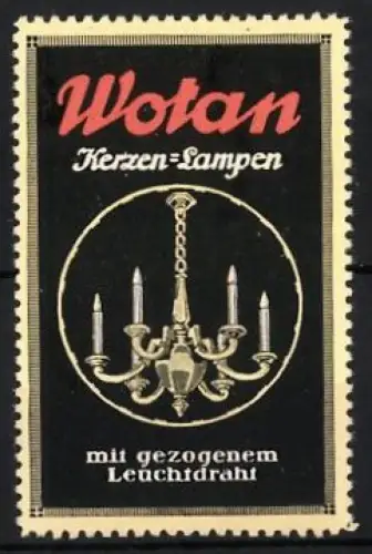 Reklamemarke Wotan, Kerzen-Lampen, Kronleuchter mit leuchtenden Kerzen