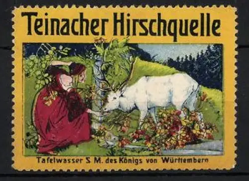 Reklamemarke Teinacher Hirschquelle, Tafelwasser des Königs von Württemberg, Frau mit Hirsch