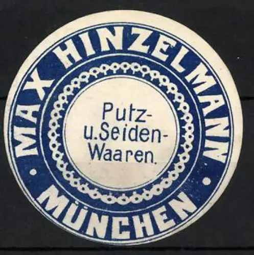 Reklamemarke München, Max Hinzelmann, Putz- u. Seiden-Waaren
