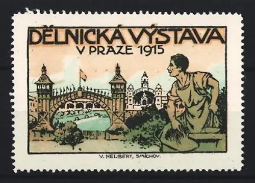 Reklamemarke Prag, Delnická Výstava 1915, Brücke und Arbeiter