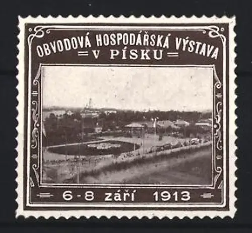 Reklamemarke Písek, Obvodová Hospodárská Výstava 1913, Wirtschaftsausstellung, Landschaftspanorama