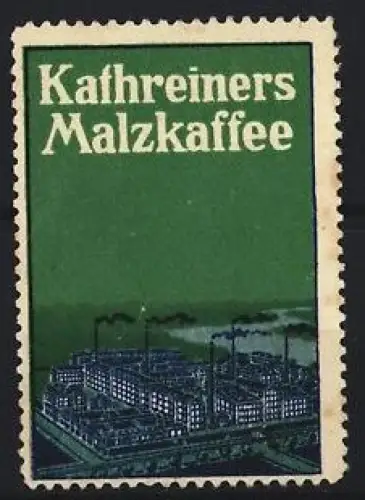 Reklamemarke Kathreiners Malzkaffee, Fabrikansicht