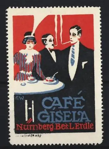 Künstler-Reklamemarke sign. H. W.: Nürnberg, Café Gisela, Bes. L. Erdie, Rauchende Männer