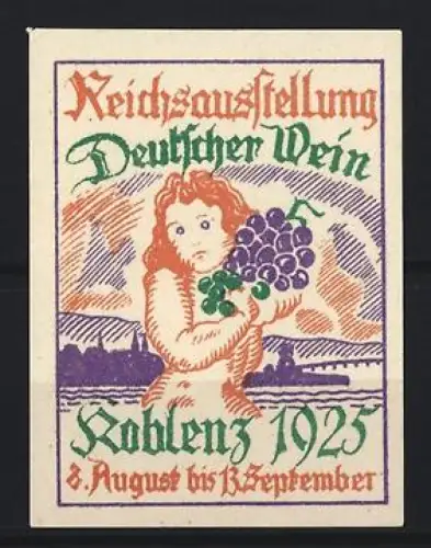 Reklamemarke Koblenz, Reichsausstellung Deutscher Wein 1925, Kind mit Traubenbündel