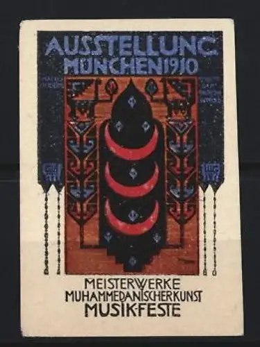 Reklamemarke München, Ausstellung 1910, Meisterwerke Muhammedanischer Kunst und Musikfeste