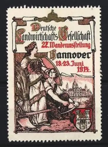 Reklamemarke Hannover, Deutsche Landwirtschafts-Gesellschaft 1914, 27. Wanderausstellung, Pflügende Frau, Wappen