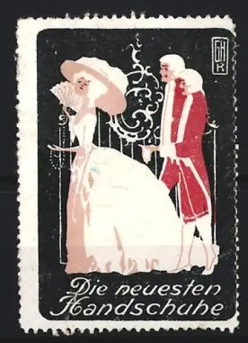 Reklamemarke GHK, Die neuesten Handschuhe, Elegante Dame und Herr in historischer Kleidung