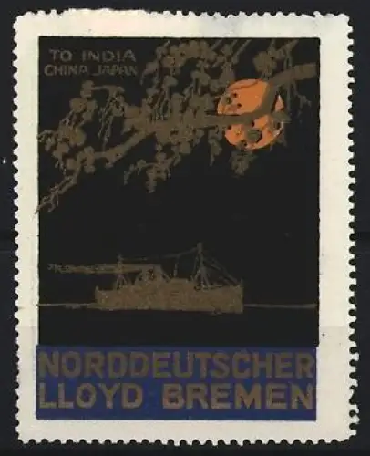 Reklamemarke Bremen, Norddeutscher Lloyd, To India China Japan, Schiff bei Nacht
