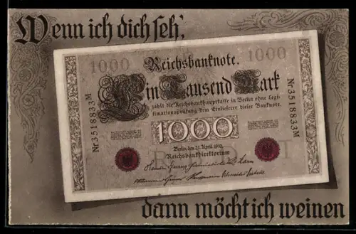 AK Geld, Wenn ich dich seh`, dann möcht ich weinen, 1000 Mark Reichsbanknote