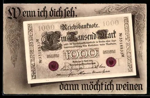 AK Wenn ich dich seh, dann möcht ich weinen: Eintausend Mark, Reichsbanknote