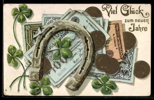 AK Geldscheine- und Münzen, Hufeisen und Kleeblätter, Neujahrsgruss