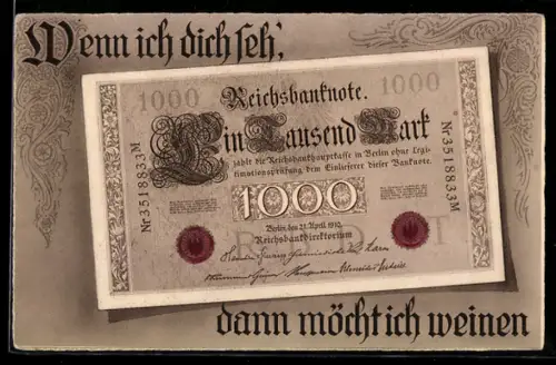AK Geld, Wenn ich dich seh`, dann möcht ich weinen, 1000 Mark Reichsbanknote