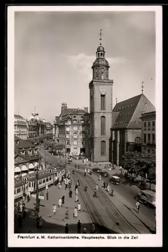 AK Frankfurt a. M., Strassenbahn bei Katharinenkirche, Hauptwache, Blick in die Zeil