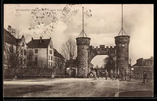 AK Mulhouse /Haut-Rhin, Caserne Barbanègre et portail avec soldats et civils