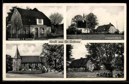 AK Gr. Grönau, Kolonialwarengeschäft v. E. Lechleitner, Historische Kapelle, Kirche