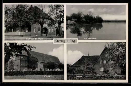 AK Sterley i. Lbg., Gasthaus H. Thode, Dorfteich, Kirche und Schule