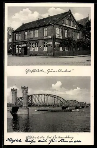 AK Lauenburg a. d. Elbe, Gaststätte Zum Anker, Bes. Karl Warneke, Bahnhofstrasse 21, Elbbrücke bei Lauenburg