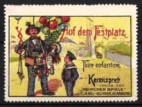 Reklamemarke Nürnberg, C. Abel-Klinger, Heimchen Spiele, Auf dem Festplatz, Jahrmarktverkäufer mit Luftballons