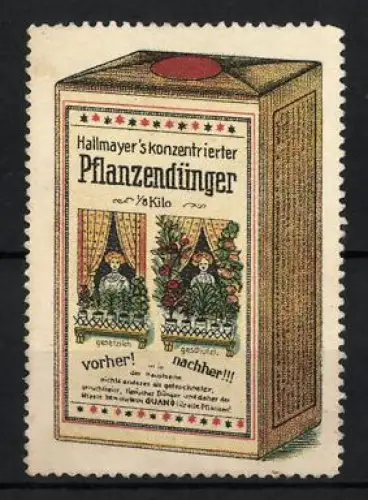 Reklamemarke Hallmayer`s konzentrierter Pflanzendünger, Vorher-Nachher-Vergleich