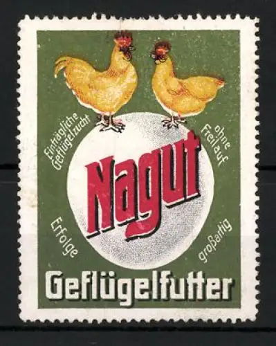 Reklamemarke Nagut Geflügelfutter, Hühner auf Ei
