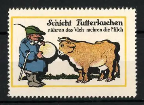 Reklamemarke Schicht Futterkuchen, Bauer und Kuh