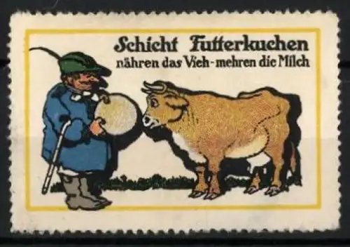 Reklamemarke Schicht Futterkuchen, Bauer mit Kuh