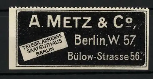 Reklamemarke Berlin, A. Metz & Co., Saatguthaus, Bülowstrasse 56