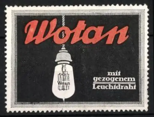 Reklamemarke Wotan mit gezogenem Leuchtdraht, Glühbirne